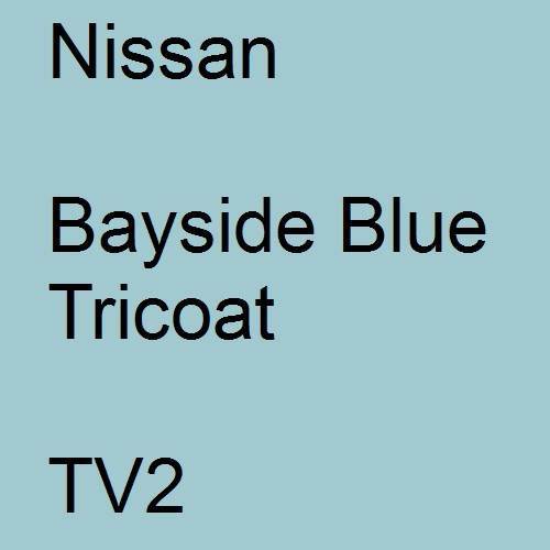 Nissan, Bayside Blue Tricoat, TV2.